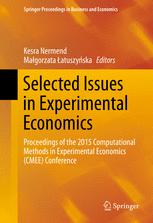 Selected Issues in Experimental Economics: Proceedings of the 2015 Computational Methods in Experimental Economics (CMEE) Conference