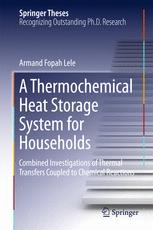 A Thermochemical Heat Storage System for Households: Combined Investigations of Thermal Transfers Coupled to Chemical Reactions