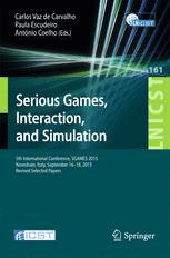 Serious Games, Interaction, and Simulation: 5th International Conference, SGAMES 2015, Novedrate, Italy, September 16-18, 2015, Revised Selected Paper