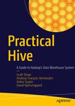 Practical Hive: A Guide to Hadoops Data Warehouse System