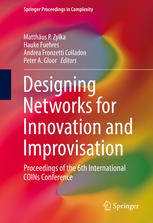 Designing Networks for Innovation and Improvisation: Proceedings of the 6th International COINs Conference