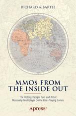 MMOs from the Inside Out: The History, Design, Fun, and Art of Massively-Multiplayer Online Role-Playing Games