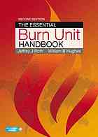 The essential burn unit handbook