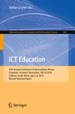 ICT Education: 45th Annual Conference of the Southern African Computer Lecturers Association, SACLA 2016, Cullinan, South Africa, July 5-6, 2016, Rev