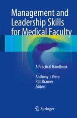 Management and Leadership Skills for Medical Faculty: A Practical Handbook