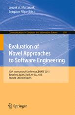 Evaluation of Novel Approaches to Software Engineering: 10th International Conference, ENASE 2015, Barcelona, Spain, April 29-30, 2015, Revised Select