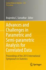 Advances and Challenges in Parametric and Semi-parametric Analysis for Correlated Data: Proceedings of the 2015 International Symposium in Statistics