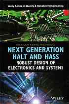 Next generation HALT and HASS : robust design of electronics and systems