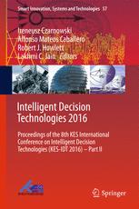 Intelligent Decision Technologies 2016: Proceedings of the 8th KES International Conference on Intelligent Decision Technologies (KES-IDT 2016) – Part