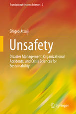 Unsafety: Disaster Management, Organizational Accidents, and Crisis Sciences for Sustainability