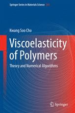 Viscoelasticity of Polymers: Theory and Numerical Algorithms