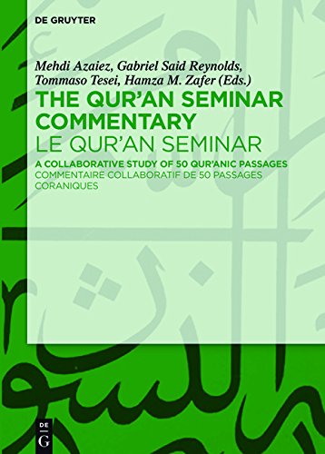 The Qur’an Seminar Commentary / Le Qur’an Seminar: A Collaborative Study of 50 Qur’anic Passages / Commentaire Collaboratif de 50 Passages Coraniques