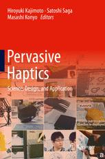 Pervasive Haptics: Science, Design, and Application