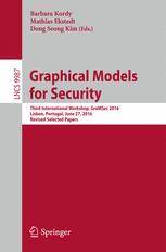 Graphical Models for Security: Third International Workshop, GraMSec 2016, Lisbon, Portugal, June 27, 2016, Revised Selected Papers