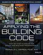 Applying the building code: step-by-step guidance for design and building professionals
