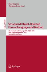 Structured Object-Oriented Formal Language and Method: 5th International Workshop, SOFL+MSVL 2015, Paris, France, November 6, 2015. Revised Selected P