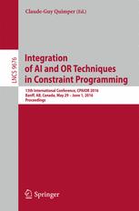 Integration of AI and OR Techniques in Constraint Programming: 13th International Conference, CPAIOR 2016, Banff, AB, Canada, May 29 - June 1, 2016, P