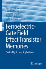 Ferroelectric-Gate Field Effect Transistor Memories: Device Physics and Applications