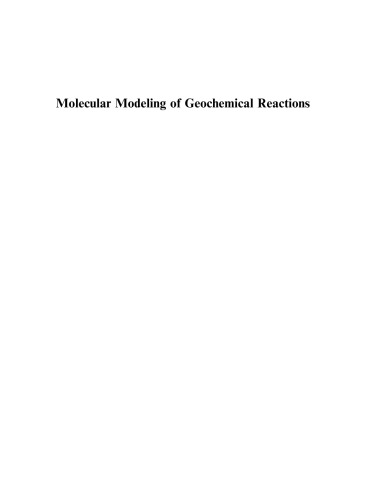 Molecular Modeling of Geochemical Reactions An Introduction