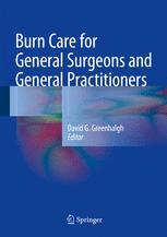 Burn Care for General Surgeons and General Practitioners