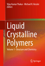 Liquid Crystalline Polymers: Volume 1–Structure and Chemistry
