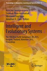 Intelligent and Evolutionary Systems: The 19th Asia Paciﬁc Symposium, IES 2015, Bangkok, Thailand, November 2015, Proceedings