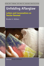 Unfolding Afterglow: Letters and Conversations on Teacher Renewal