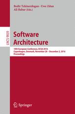 Software Architecture: 10th European Conference, ECSA 2016, Copenhagen, Denmark, November 28 -- December 2, 2016, Proceedings