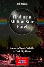 Finding a Million-Star Hotel: An Astro-Tourist’s Guide to Dark Sky Places