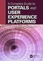 A complete guide to portals and user experience platforms