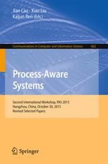 Process-Aware Systems: Second International Workshop, PAS 2015, Hangzhou, China, October 30, 2015. Revised Selected Papers