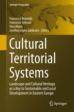 Cultural Territorial Systems: Landscape and Cultural Heritage as a Key to Sustainable and Local Development in Eastern Europe