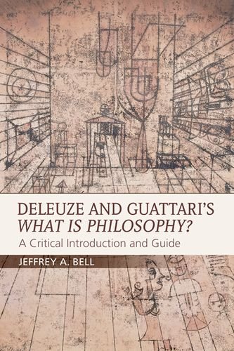 Deleuze and Guattari’s What is Philosophy?: A Critical Introduction and Guide
