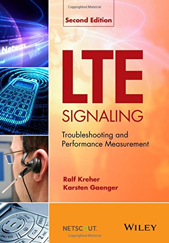 LTE signaling, troubleshooting and performance measurement