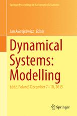 Dynamical Systems: Modelling: Łódź, Poland, December 7-10, 2015