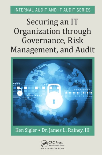 Securing an IT organization through governance, risk management, and audit