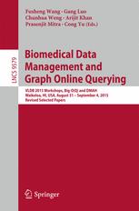 Biomedical Data Management and Graph Online Querying: VLDB 2015 Workshops, Big-O(Q) and DMAH, Waikoloa, HI, USA, August 31 – September 4, 2015, Revise