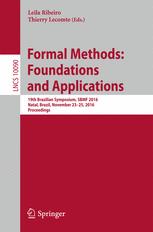 Formal Methods: Foundations and Applications: 19th Brazilian Symposium, SBMF 2016, Natal, Brazil, November 23-25, 2016, Proceedings