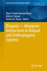 Biogenic—Abiogenic Interactions in Natural and Anthropogenic Systems