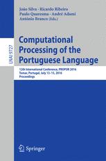 Computational Processing of the Portuguese Language: 12th International Conference, PROPOR 2016, Tomar, Portugal, July 13-15, 2016, Proceedings