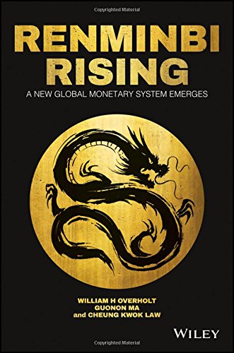 Renminbi rising: a new global monetary system emerges