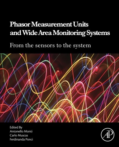Phasor Measurement Units and Wide Area Monitoring Systems. From the Sensors to the System