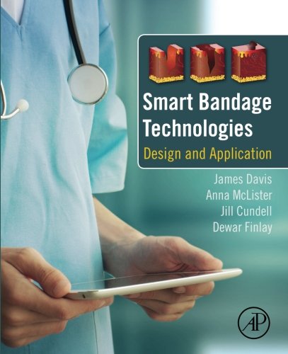 Smart Bandage Technologies. Design and Application