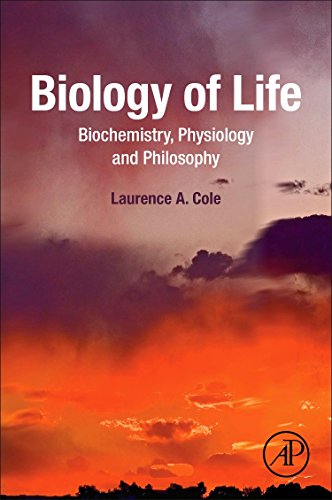 Biology of Life. Biochemistry, Physiology and Philosophy