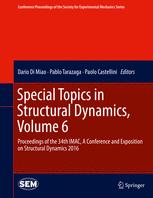 Special Topics in Structural Dynamics, Volume 6: Proceedings of the 34th IMAC, A Conference and Exposition on Structural Dynamics 2016