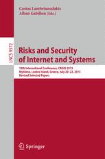 Risks and Security of Internet and Systems: 10th International Conference, CRiSIS 2015, Mytilene, Lesbos Island, Greece, July 20-22, 2015, Revised Sel