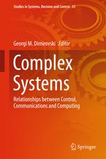 Complex Systems: Relationships between Control, Communications and Computing