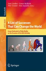 A List of Successes That Can Change the World: Essays Dedicated to Philip Wadler on the Occasion of His 60th Birthday