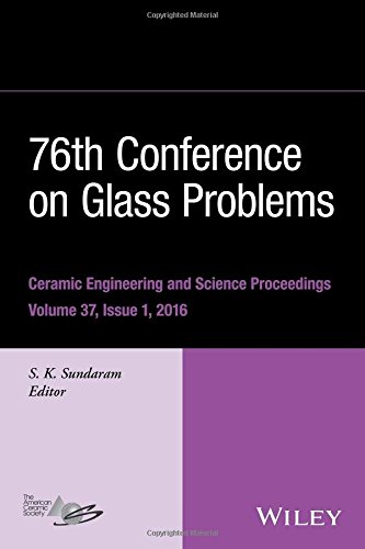 76th Conference on Glass Problems: a collection of papers presented at the 76th Conference on Glass Problems, Greater Columbus Convention Center, Colu
