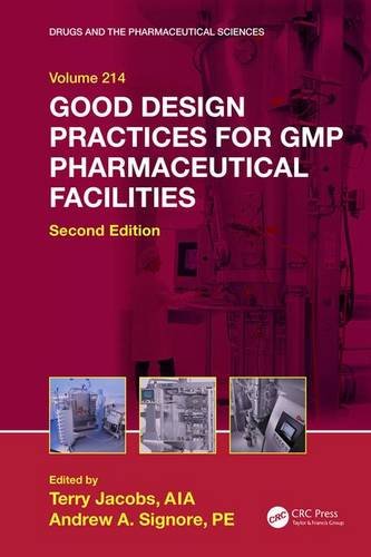 Good Design Practices for GMP Pharmaceutical Facilities, Second Edition